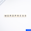 WordPress : Le CMS incontournable pour créer un site web performant et évolutif